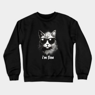 i'm fine Crewneck Sweatshirt